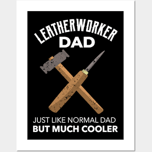 Leather Worker Dad Posters and Art